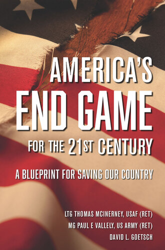 America's End Game for the 21st Century: A Blueprint for Saving Our Country