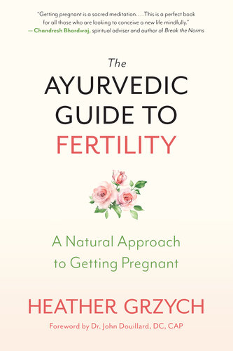 The Ayurvedic Guide to Fertility: A Natural Approach to Getting Pregnant