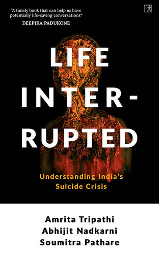 Life, Interrupted: Understanding India's Suicide Crisis