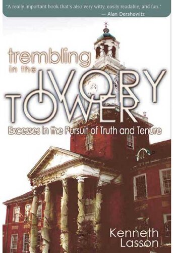 Trembling in the Ivory Tower: Excesses in the Pursuit of Truth and Tenure