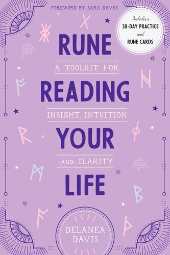 Rune Reading Your Life: A Toolkit for Insight, Intuition, and Clarity