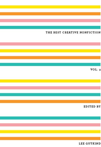 The Best Creative Nonfiction (Volume 3)