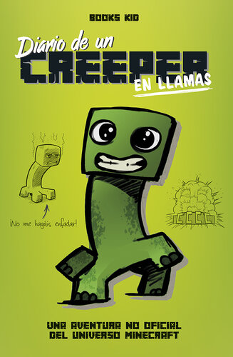 . Diario de un creeper en llamas