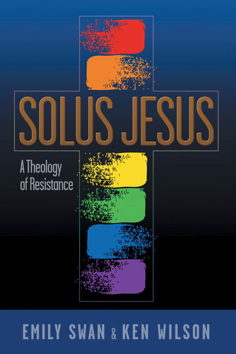 Solus Jesus: A Theology of Resistance