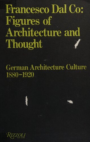 Figures of architecture and thought : German architecture culture, 1880-1920