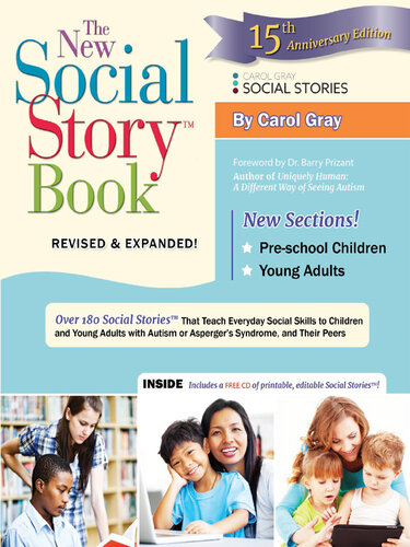 The New Social Story Book, Revised and Expanded 15th Anniversary Edition: Over 150 Social Stories that Teach Everyday Social Skills to Children and Adults with Autism and their Peers