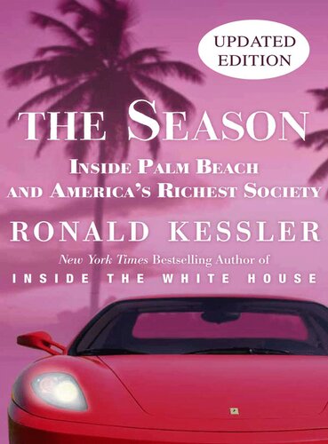 The Season: The Secret Life of Palm Beach and America's Richest Society