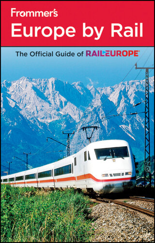 Frommer's Europe by Rail: Frommer's Complete Guides Series, Book 862