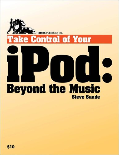 Take Control of Your iPod: Beyond the Music