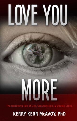 Love You More: The Harrowing Tale of Lies, Sex Addiction, & Double Cross