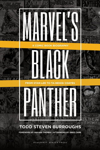 Marvel's Black Panther: A Comic Book Biography, From Stan Lee to Ta-Nehisi Coates