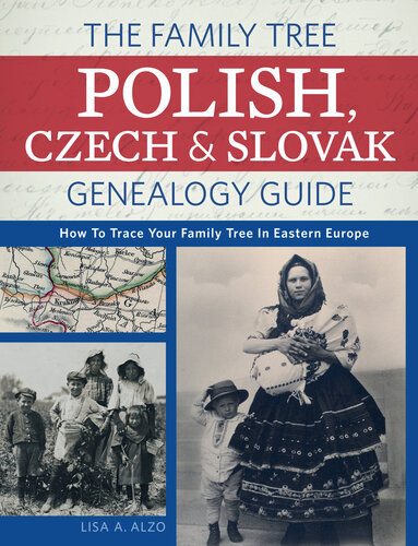 The Family Tree Polish, Czech And Slovak Genealogy Guide: How to Trace Your Family Tree in Eastern Europe