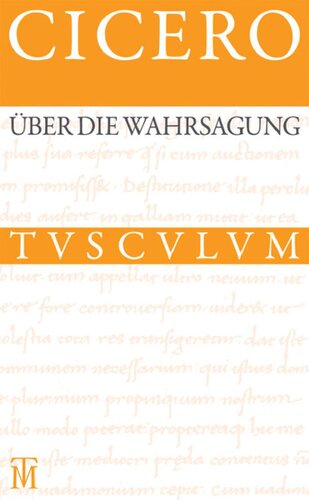 Über die Wahrsagung · De divinatione: Lateinisch-deutsch