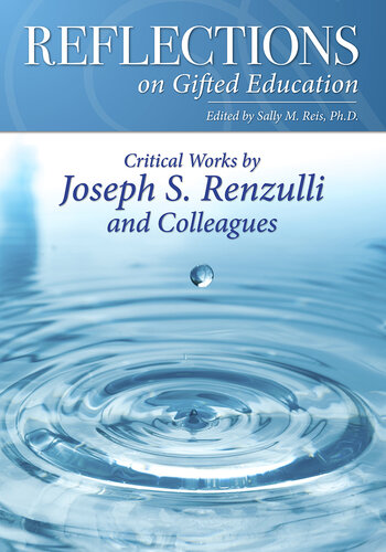 Reflections on Gifted Education: Critical Works by Joseph S. Renzulli and Colleagues