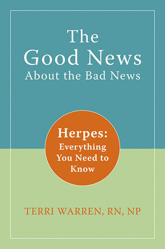 The Good News About the Bad News: Herpes: Everything You Need to Know