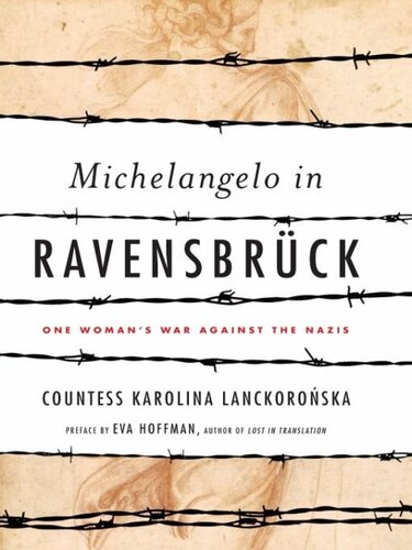 Michelangelo in Ravensbruck: One Woman's War Against the Nazis