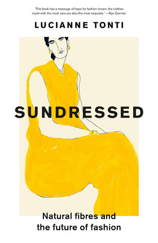 Sundressed: Natural Fibres and the Future of Fashion