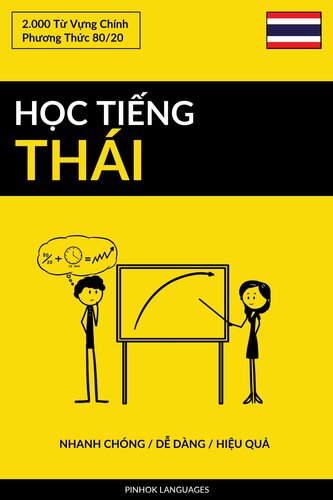 Học Tiếng Thái--Nhanh Chóng / Dễ Dàng / Hiệu Quả: 2.000 Từ Vựng Chính