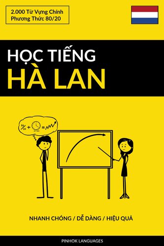 Học Tiếng Hà Lan--Nhanh Chóng / Dễ Dàng / Hiệu Quả: 2.000 Từ Vựng Chính