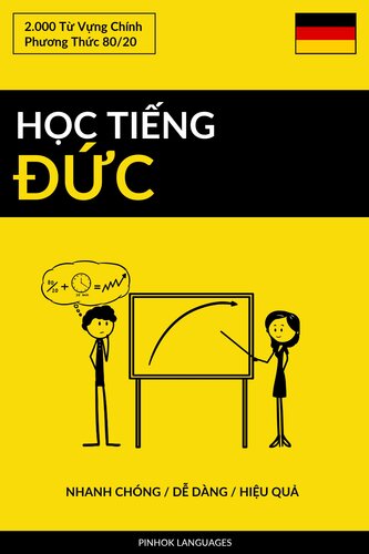 Học Tiếng Đức--Nhanh Chóng / Dễ Dàng / Hiệu Quả: 2.000 Từ Vựng Chính