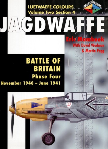 Jagdwaffe Vol 2 Sect 4 Battle of Britain Phase Four November 1940 - June 1941