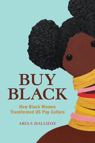 Buy Black: How Black Women Transformed US Pop Culture