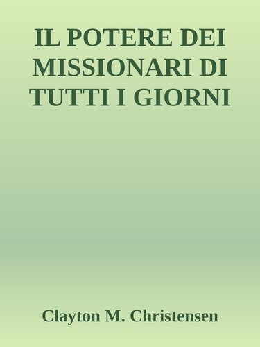 Il Potere dei missionari di tutti i giorni (Power of Everyday Missionaries)