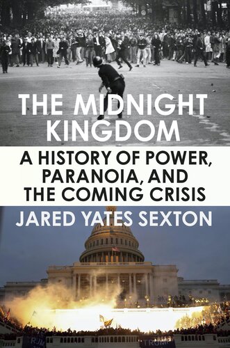 The Midnight Kingdom: A History of Power, Paranoia, and the Coming Crisis