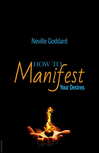 How to Manifest Your Desires