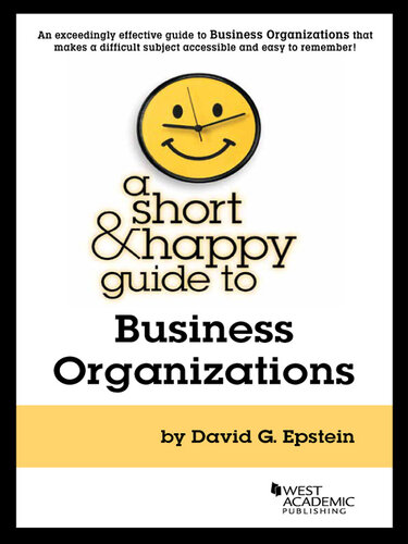 A Short and Happy Guide to Business Organizations