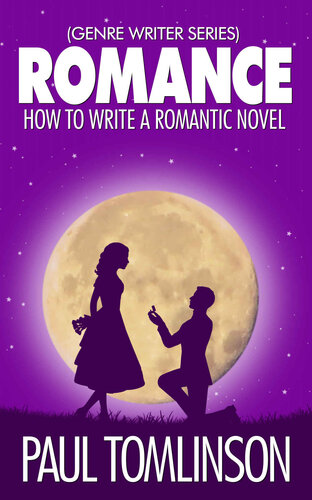 Romance: How to Write a Romantic Novel