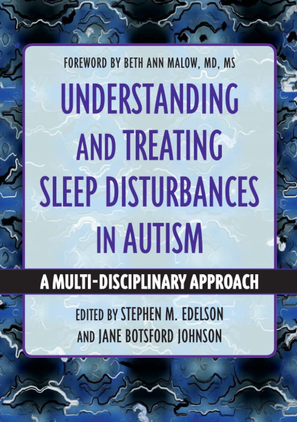 Understanding and Treating Sleep Disturbances in Autism: A Multi-Disciplinary Approach