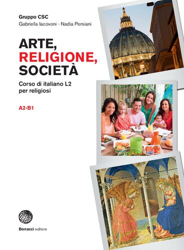 Arte, religione, società. Corso di italiano L2 per religiosi. Arte, religione, società. Livello A2-B1. Con espansione online