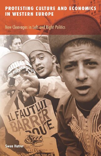 Protesting Culture and Economics in Western Europe: New Cleavages in Left and Right Politics