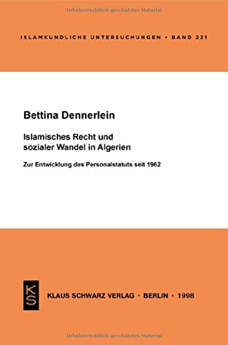 Islamisches Recht Und Sozialer Wandel in Algerien: Zur Entwicklung Des Personalstatus Seit 1962