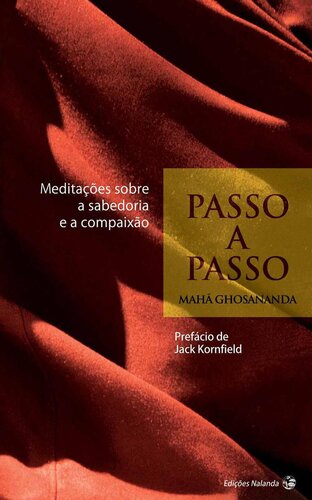 Passo a Passo: Meditações Sobre a Sabedoria e a Compaixão