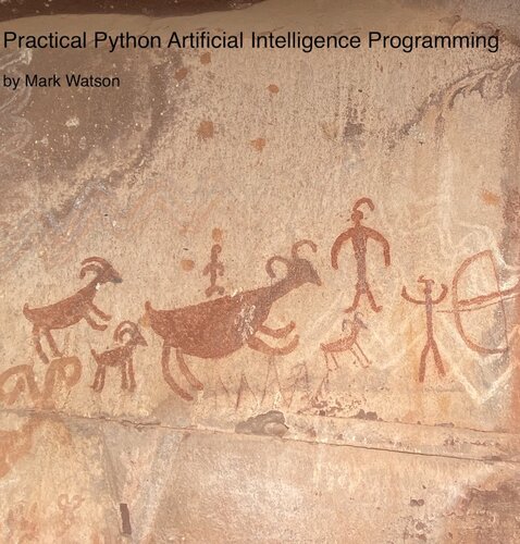 Practical Python Artificial Intelligence Programming