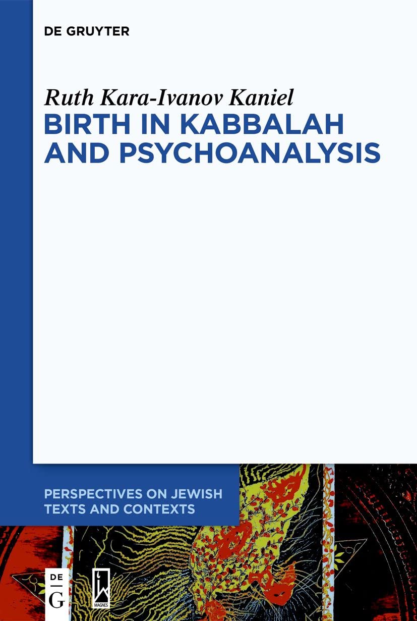 Birth in Kabbalah and Psychoanalysis