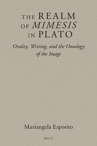 The Realm of Mimesis in Plato: Orality, Writing, and the Ontology of the Image