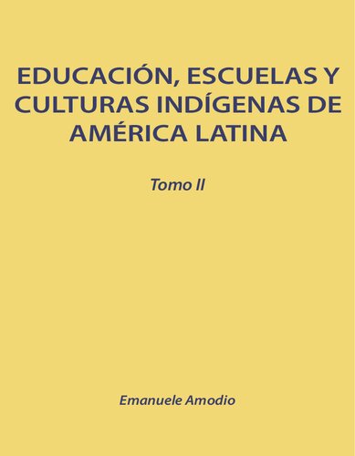 Educación, escuelas y culturas indígenas de América Latina