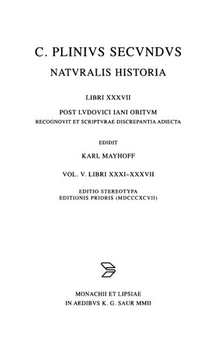 Gaius Plinius Secundus Naturalis Historiae, vol. V: Libri XXXI-XXXVII