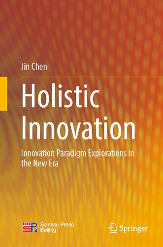 Holistic Innovation: Innovation Paradigm Explorations in the New Era