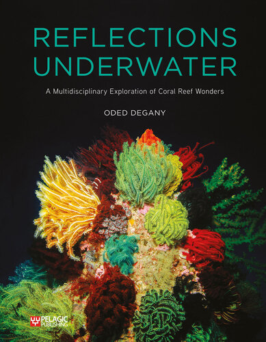 Reflections Underwater: A Multidisciplinary Exploration of Coral Reef Wonders