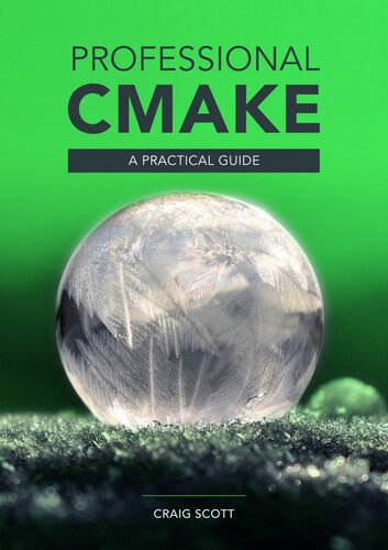 Professional CMake: A Practical Guide