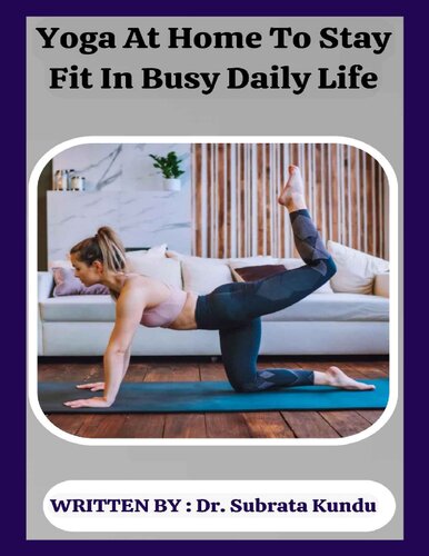 Yoga At Home to Stay Fit In Busy Daily life - Dr. Subrata Kundu ()