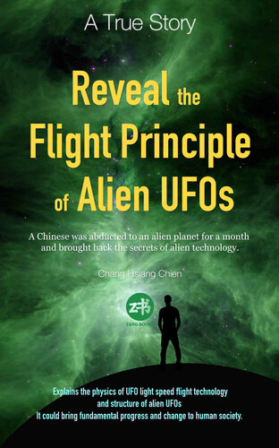 Reveal the Flight Principle of Alien UFOs (Adventures on the Alien Planet Gok in 1985 Book 1): A Chinese was abducted to an alien planet for a month and brought back the secrets of alien technology.