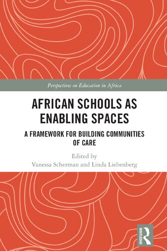 African Schools as Enabling Spaces: A Framework for Building Communities of Care