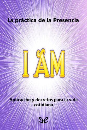 La práctica de la Presencia «I AM»