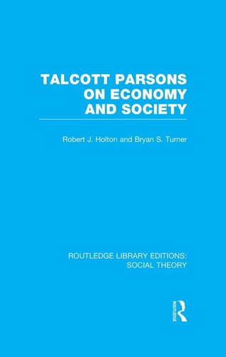 Talcott Parsons on Economy and Society (RLE Social Theory)