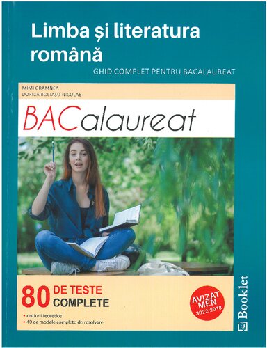 Ghid complet pentru bacalaureat - Limba si literatura romana - 80 de teste complete